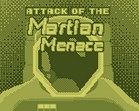 Attack of the Martian Menace Attack of the Martian Menace