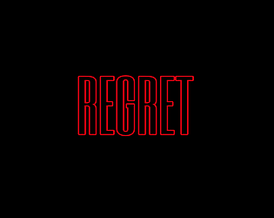 Regret Regret