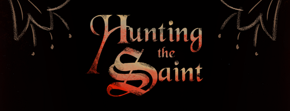 Hunting the Saint Hunting the Saint
